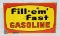 Fill-em'-Fast Gasoline SSP Porcelain Pump Plate Sign