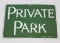 Private Park SSP Porcelain Sign