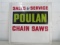 Poulan Chain Saw Plastic Sign