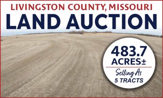 483.7 ACRES± LIVINGSTON COUNTY, MO LAND AUCTION