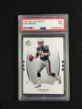 PSA Graded 2007 SP Authentic Tom Brady Patriots Football Card