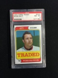 PSA Graded 1974 Topps Traded Eddie Watt Phillies Baseball Card