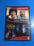 Double Feature - A Day Late and a Dollar Short & What Color Is Love? DVD