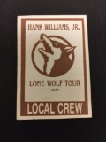 Hank Williams Jr Lone Wolf Tour Local Crew Backstage Pass