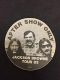 Jackson Browne Tour 1983 After Show Only Round Pass RARE