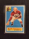 1956 Topps #98 BOB TONEFF 49ers Vintage Football Card