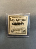 Highland Mint Certified LOU GEHRIG New York Yankees Game Used Bat Sawdust from Estate