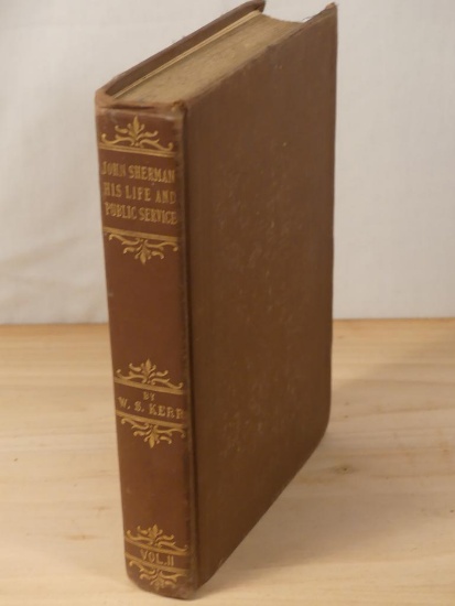 John Sherman - HIs Life & Public, Service Volume II - Circa 1907