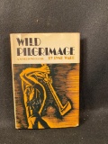 First Edition Book - Wild Pilgramage by Lynd Ward - Circa 1960