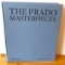 The Prado Masterpieces - 1st Edition