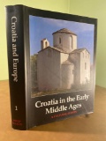 Hardcover Croatia in the Early Middle Ages A Cultural Survey