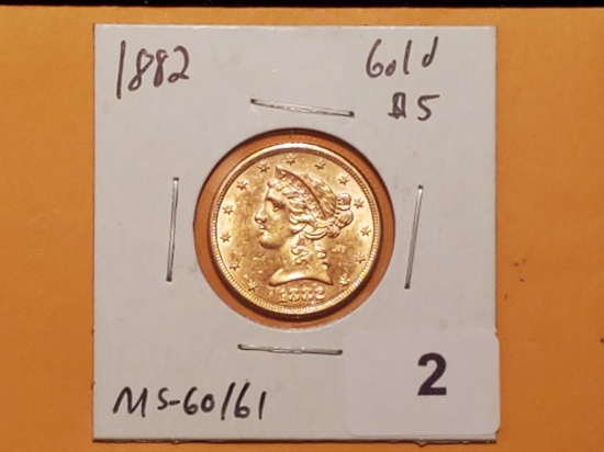 GOLD! 1882 Five Dollar Half-Eagle Liberty Head in Mint State 60-61