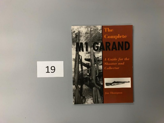 The Complete M1 Garand By Jim Thompson
