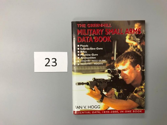 The Greenhill Military Small Arms Data Book By Ian Hogg