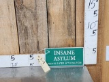 Insane Asylum Cast Iron Sign