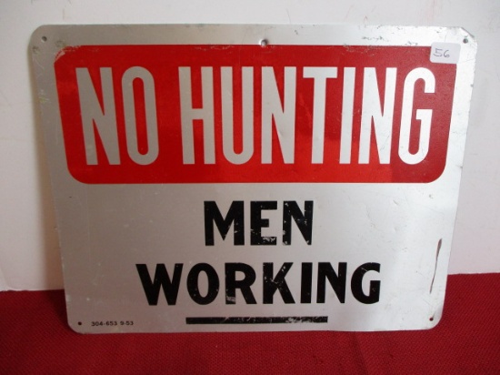 "No Hunting Men Working" Aluminum Advertising Sign