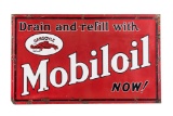 Drain And Refill With Mobiloil Now Porcelain Sign