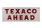 Texaco Ahead Tin Sign