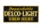 Dependable Delco-Light Used Here Tin Sign