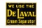 We Use The DeLaval Cream Separator Porcelain Sign