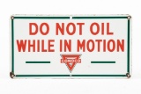 Conoco Do Not Oil While In Motion Porcelain Sign