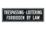 Trespassing & Loitering Porcelain Sign