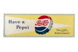 Have A Pepsi Tin Sign