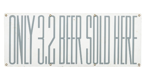 Only 3.2 Beer Sold Here Sign