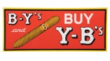 B-Y's And Buy Y-B's Horizontal Cigar Sign