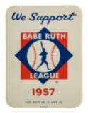 1957 We Support Babe Ruth League Sign