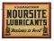 Guaranteed Noursite Lubricants Sign