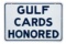 Gulf Credit Cards Honored Hanging Sign