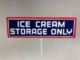 Ice Cream Storage Only Sign