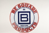 Barnsdall Be Square Products Sign