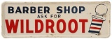 Barber Shop Ask For Wild Root Horizontal Sign