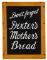 Dexter's Mother's Bread Sign