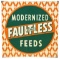 Modernized Faultless Feeds Sign
