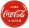 Drink Coca Cola In Bottles Button Sign