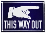 Early This Way Out Sign