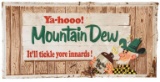 Ya-Hooo! Mountain Dew Sign