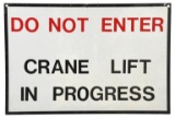 Do Not Enter Crane Lift In Progress Sign
