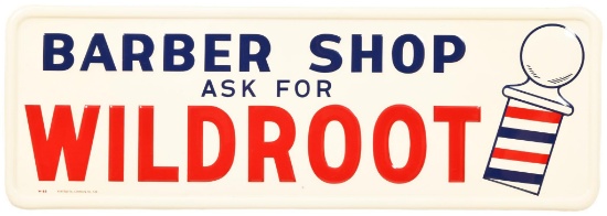 Barber Shop ask for Wildroot w/Logo Metal Sign