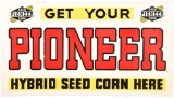 Get Your Pioneer Hybrid Seed Corn Here Metal Sign