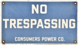 Consumers Power Co. No Trespassing Sign