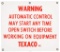 Texaco Warning Sign
