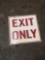 Exit only 1ft 8in x 1ft 8 1/2in plastic sign