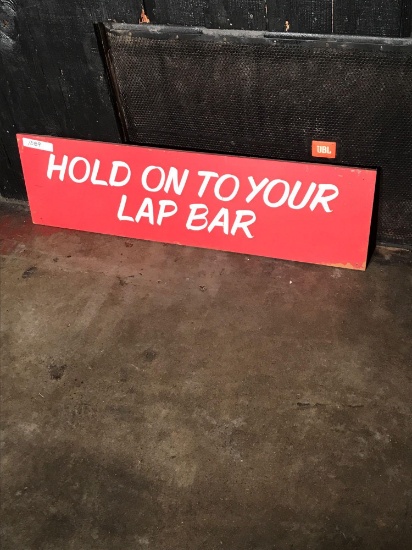 Hold On To Your Lap Bar Sign