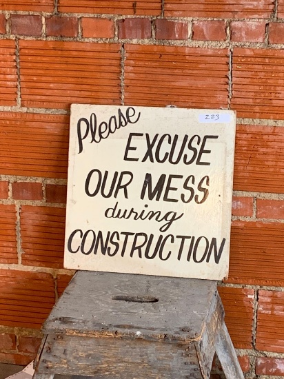 Please Excuse Our Mess During Construction Sign