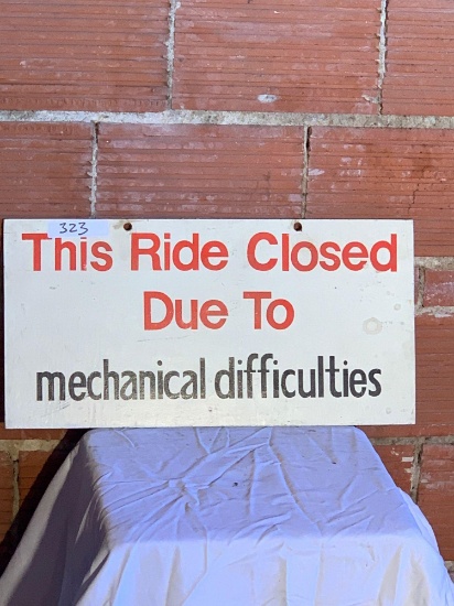 This Ride Closed Due to Mechanical Difficulties Sign