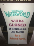 Sixflags WaterWorld will be closed sign 2x4ft plastic sign